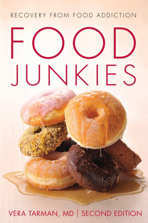 Food Junkies Recovery from Food Addiction 2nd Ed
