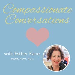 Compassionate Conversations Esther Kane